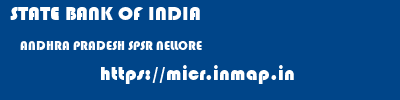 STATE BANK OF INDIA  ANDHRA PRADESH SPSR NELLORE    micr code